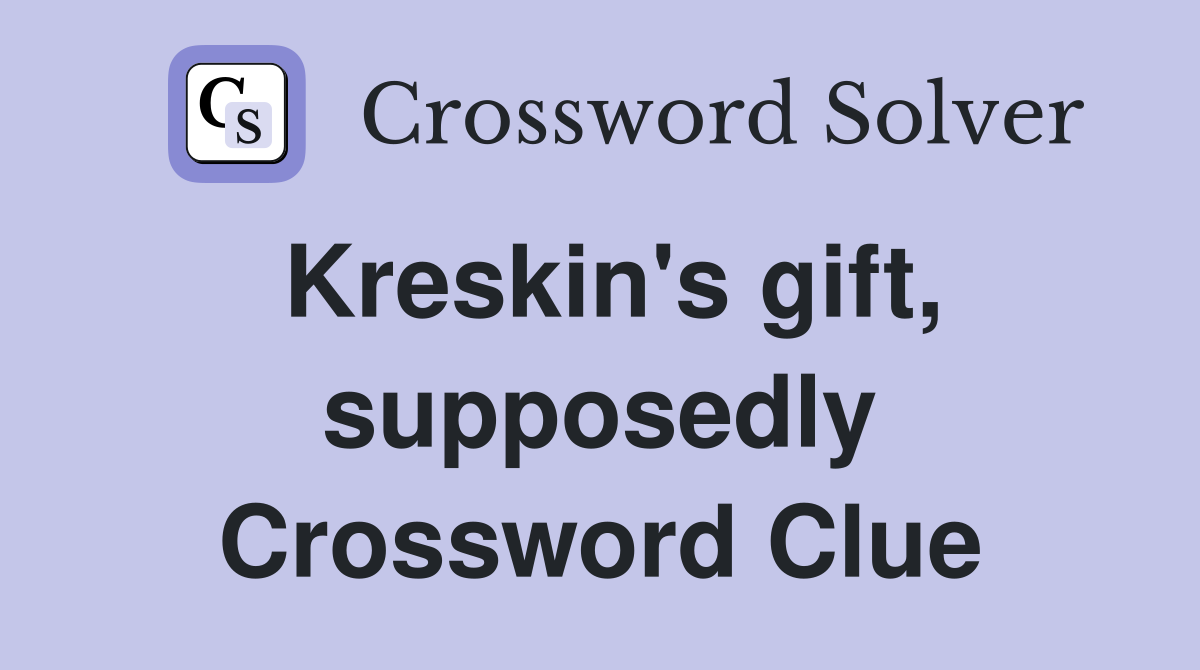Kreskin's gift, supposedly Crossword Clue