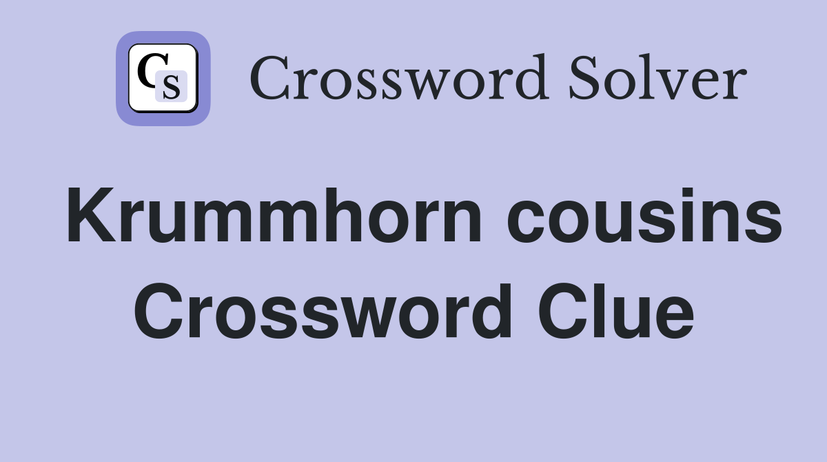 Krummhorn cousins Crossword Clue