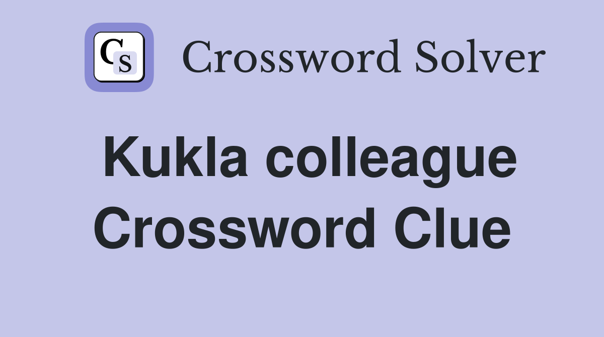 Kukla colleague Crossword Clue