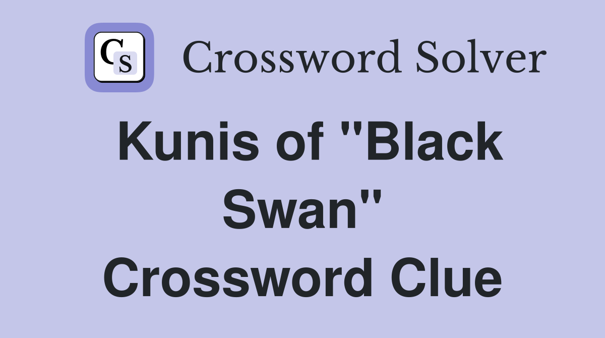 Kunis of "Black Swan" Crossword Clue