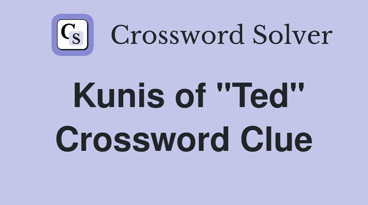 Kunis of "Ted" Crossword Clue