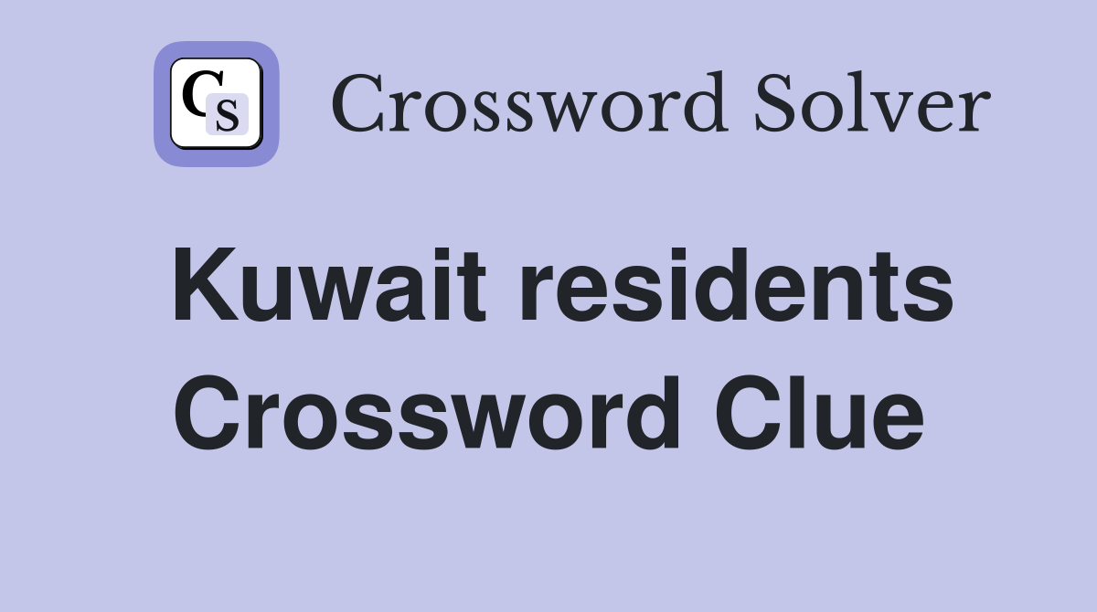 Kuwait residents Crossword Clue