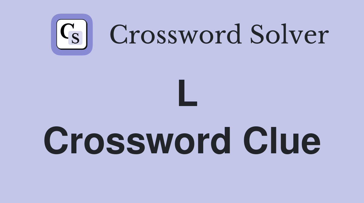 L Crossword Clue