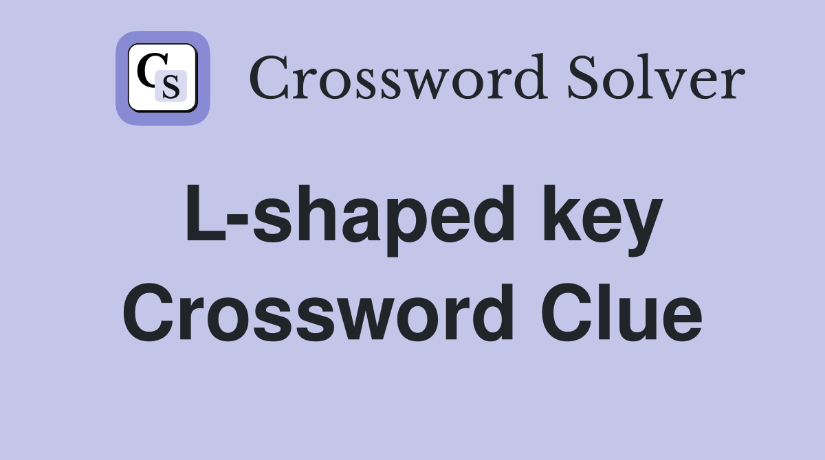 L-shaped key Crossword Clue