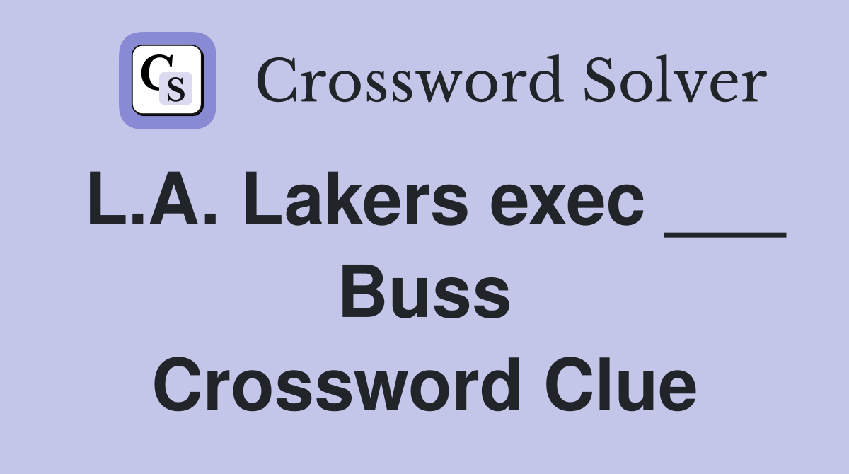 L.A. Lakers exec ___ Buss Crossword Clue