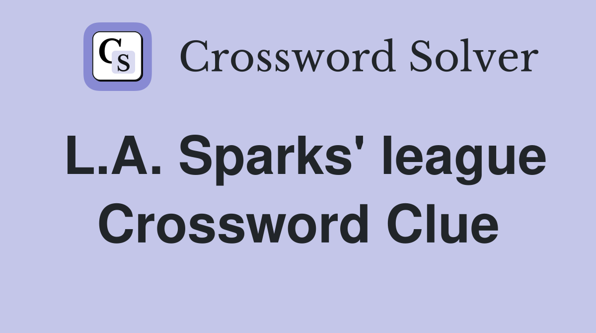 L.A. Sparks' league Crossword Clue