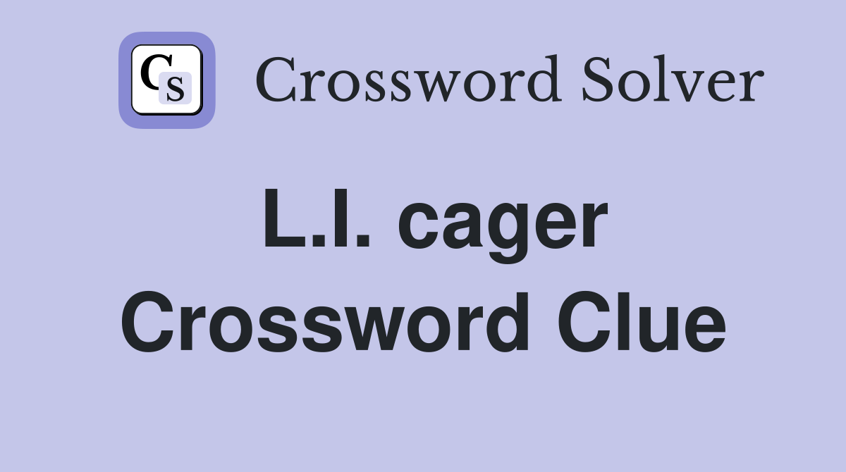 L.I. cager Crossword Clue