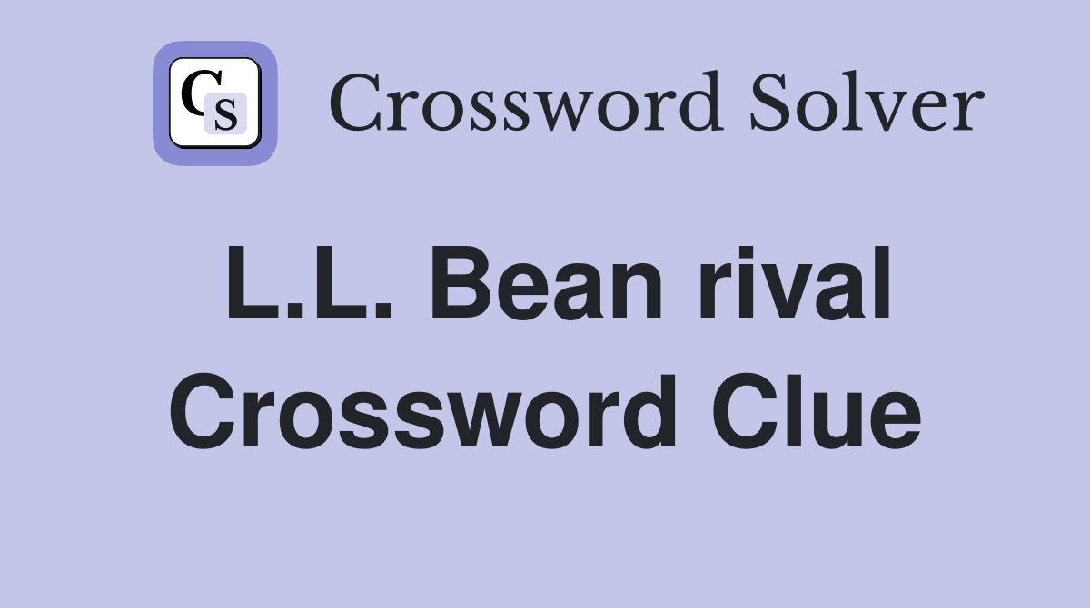 L.L. Bean rival Crossword Clue