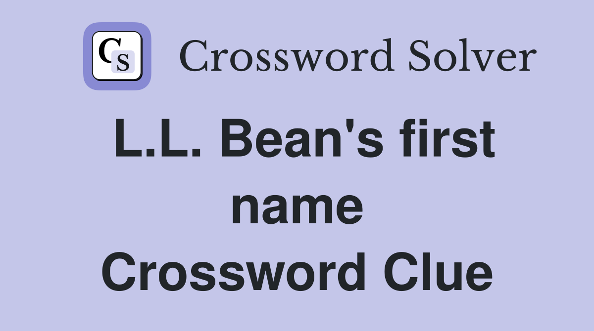 L.L. Bean's first name Crossword Clue