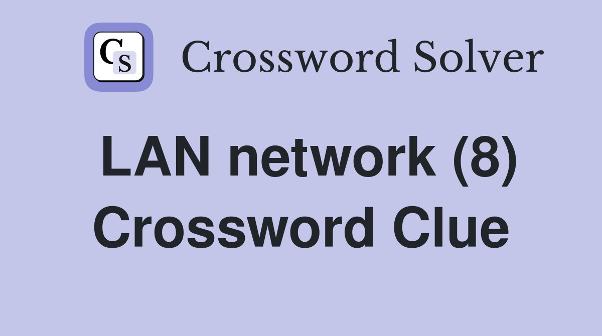 LAN network (8) Crossword Clue