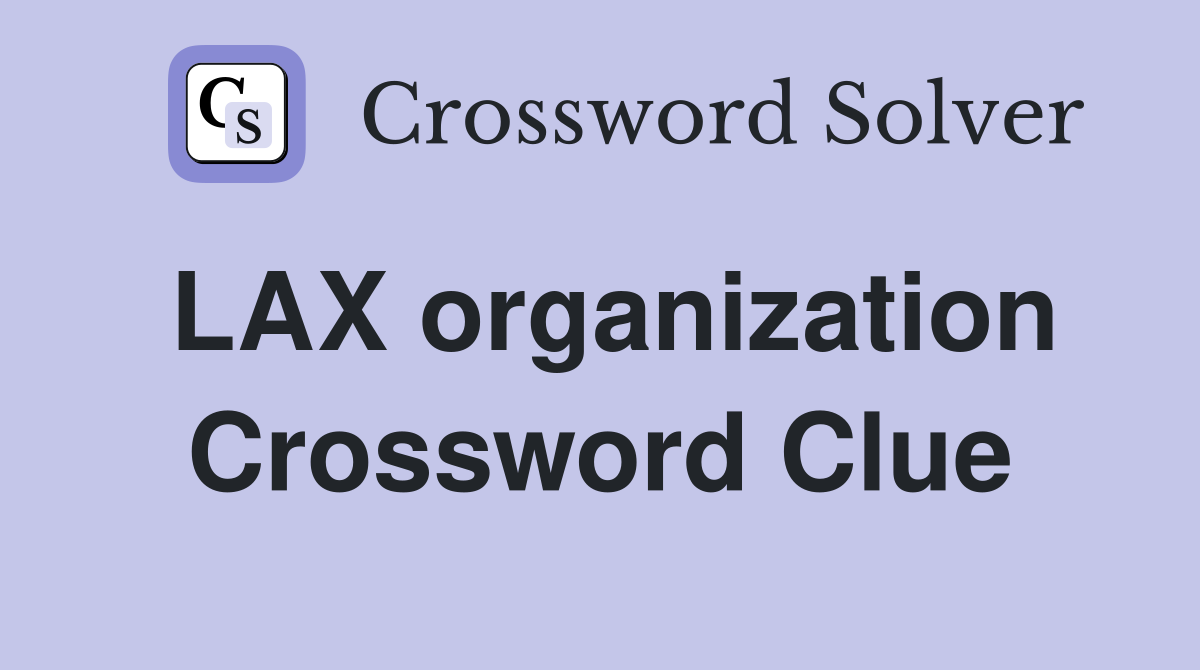 LAX organization Crossword Clue