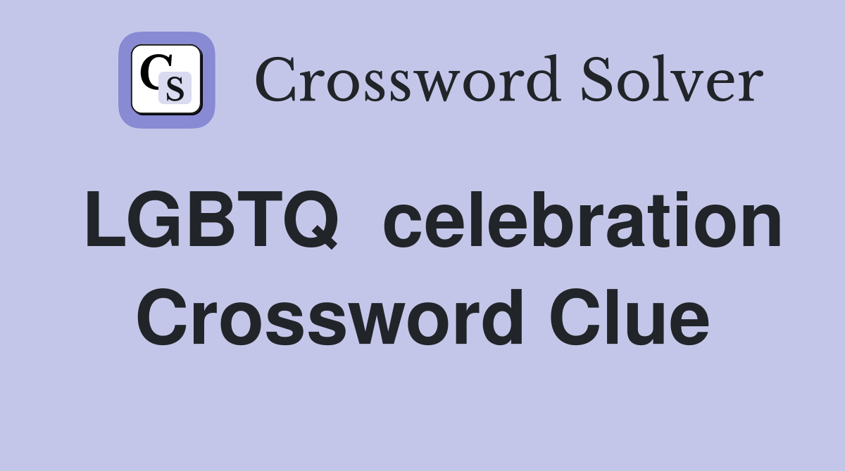 LGBTQ  celebration Crossword Clue