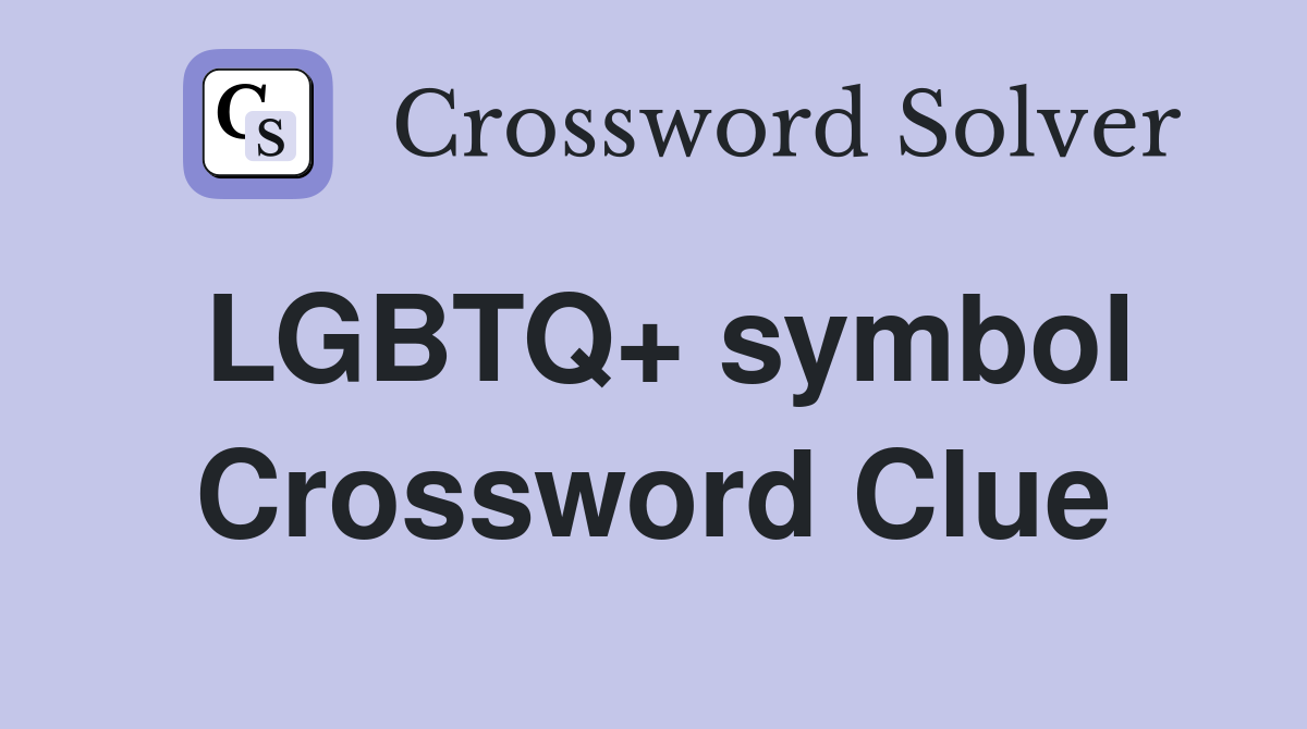 LGBTQ+ symbol Crossword Clue