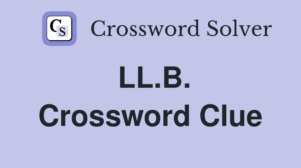 LL.B. Crossword Clue