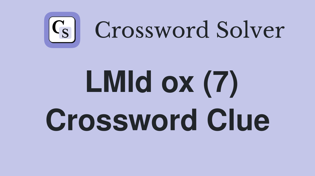 LMld ox (7) Crossword Clue