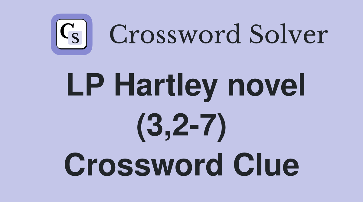 LP Hartley novel (3,2-7) Crossword Clue