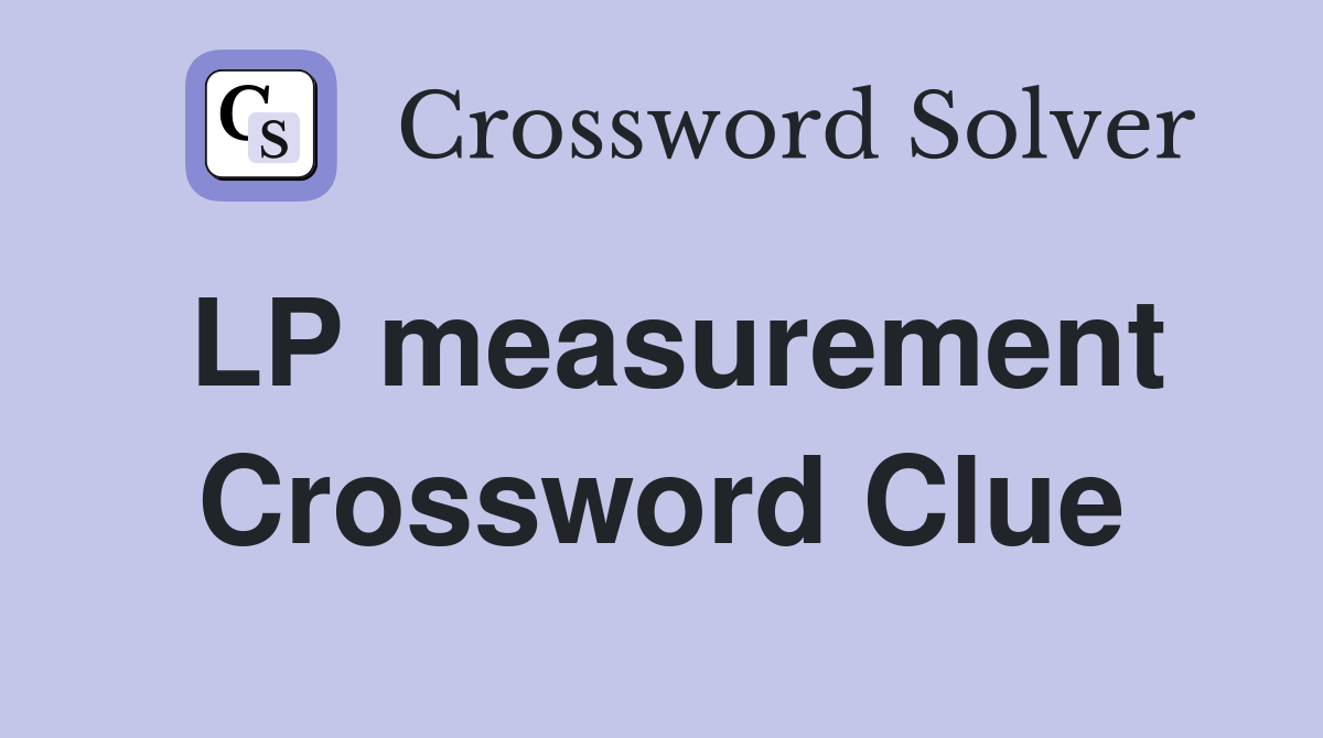 LP measurement Crossword Clue