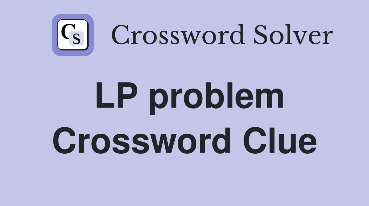 LP problem Crossword Clue
