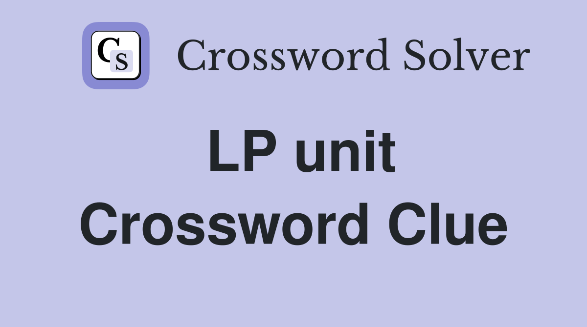 LP unit Crossword Clue