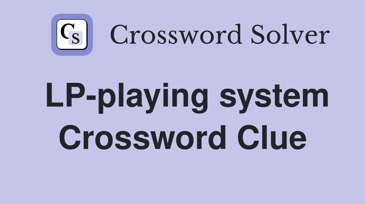 LP-playing system Crossword Clue