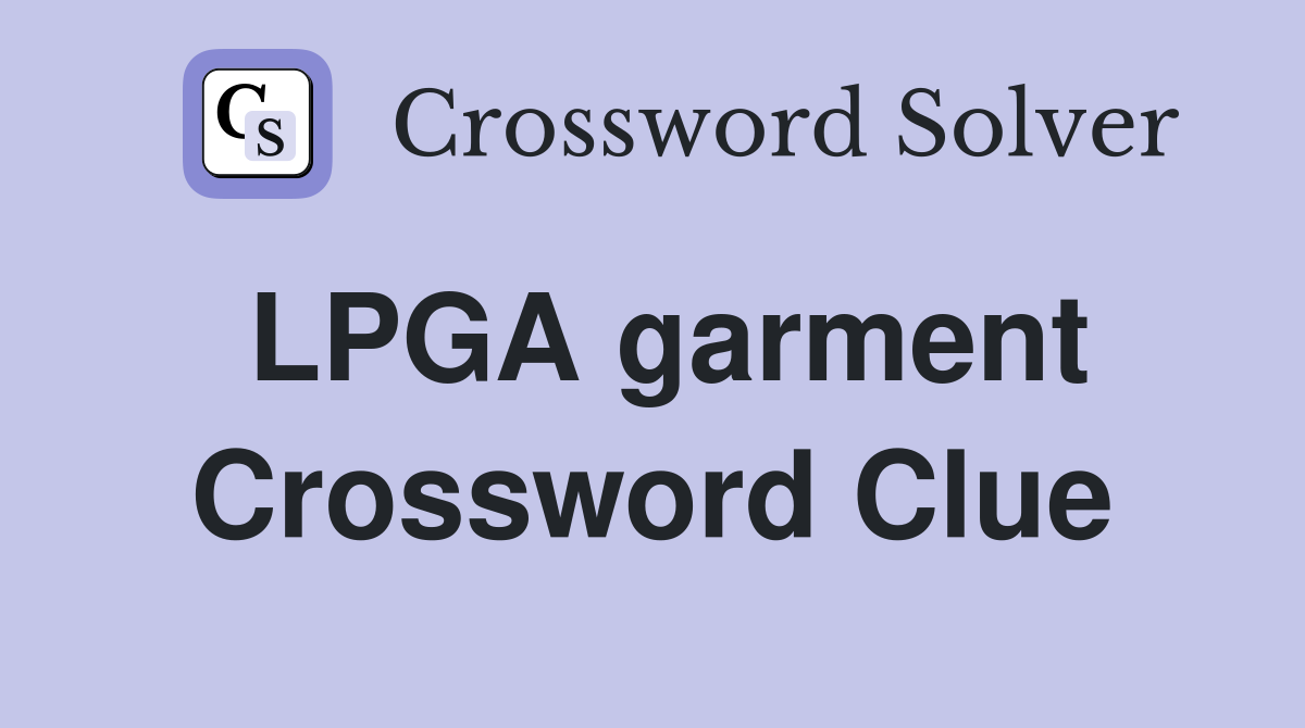 LPGA garment Crossword Clue
