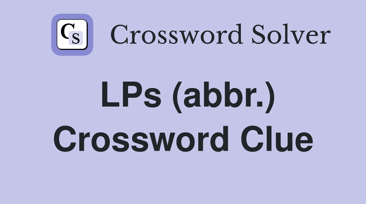 LPs (abbr.) Crossword Clue
