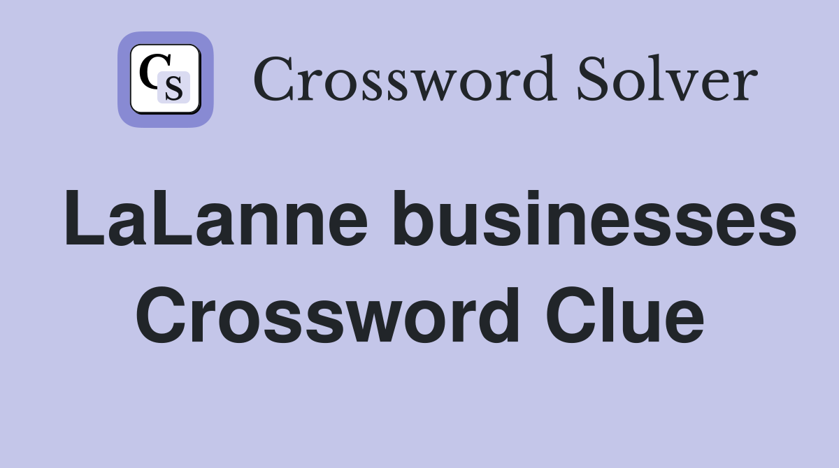 LaLanne businesses Crossword Clue
