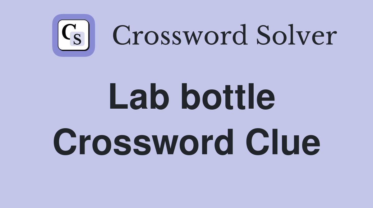 Lab bottle Crossword Clue