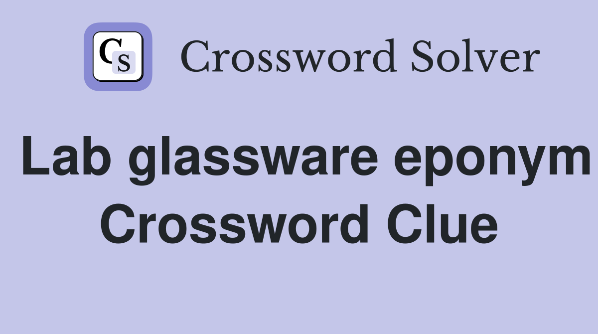 Lab glassware eponym Crossword Clue