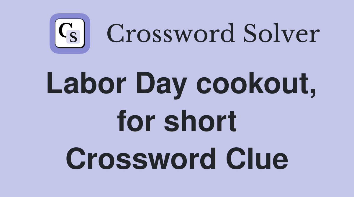 Labor Day cookout, for short Crossword Clue