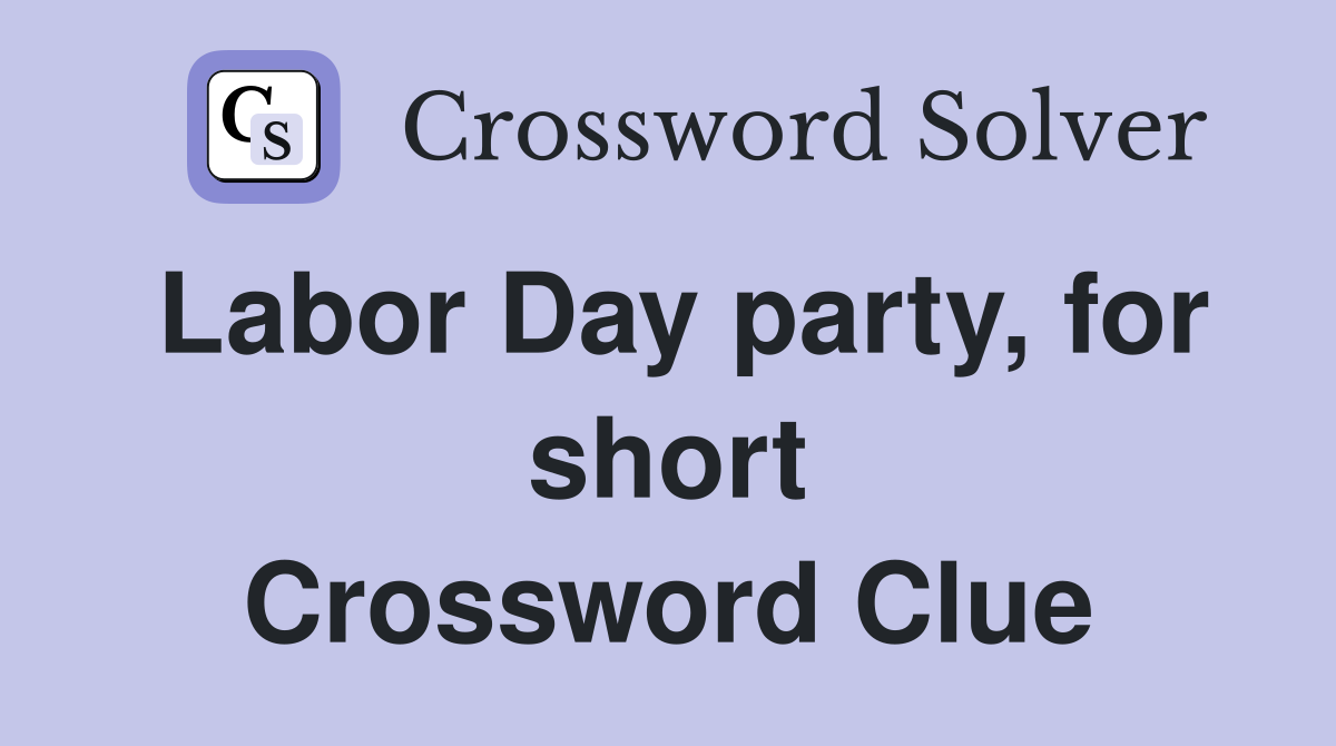 Labor Day party, for short Crossword Clue