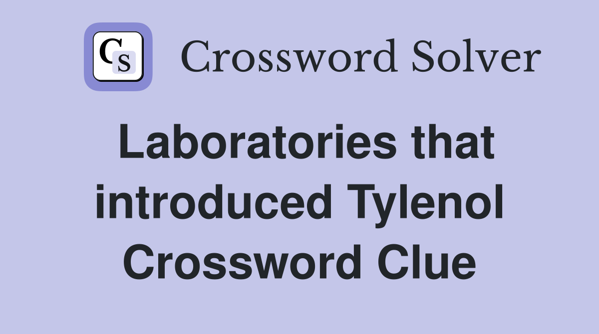 Laboratories that introduced Tylenol Crossword Clue