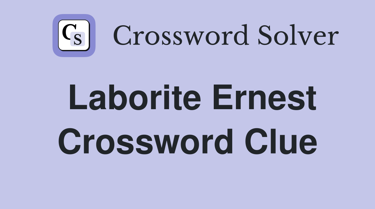 Laborite Ernest Crossword Clue