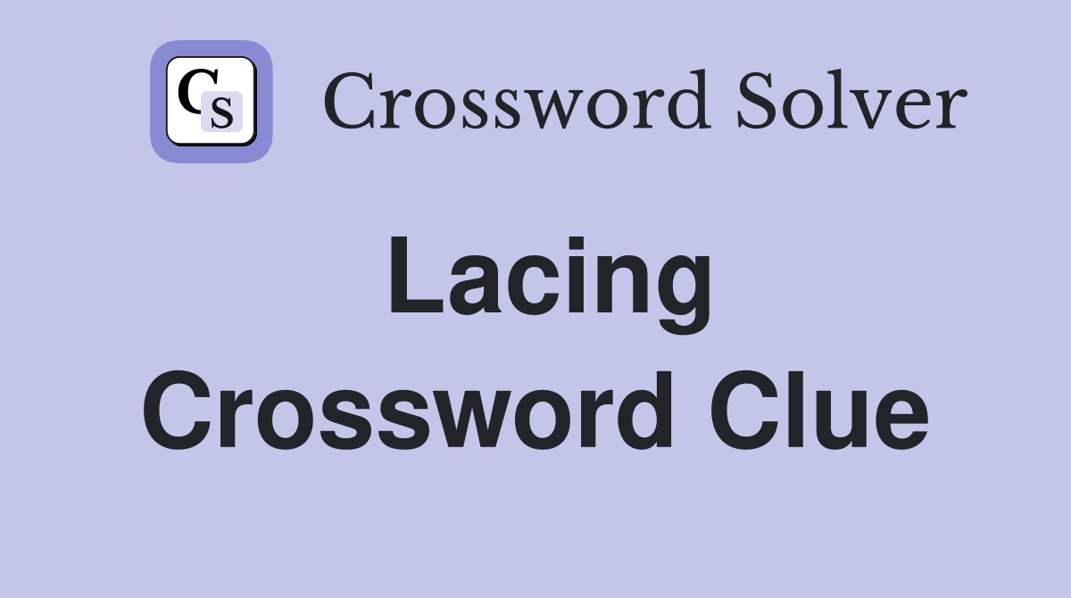 Lacing Crossword Clue