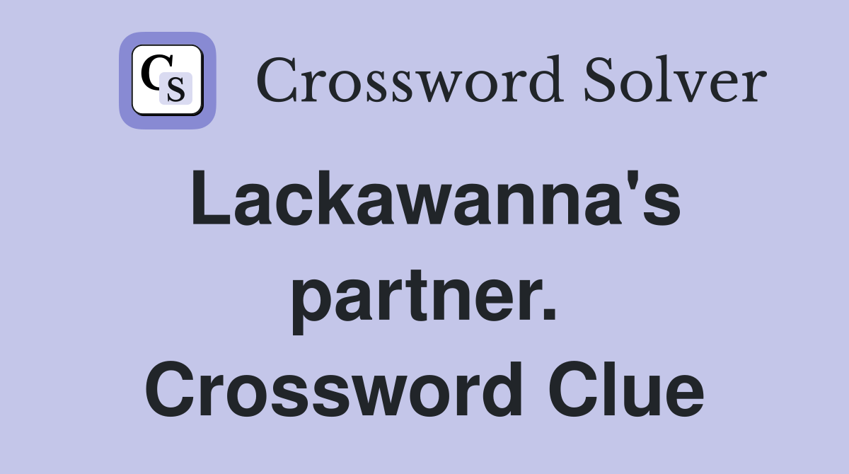 Lackawanna's partner. Crossword Clue