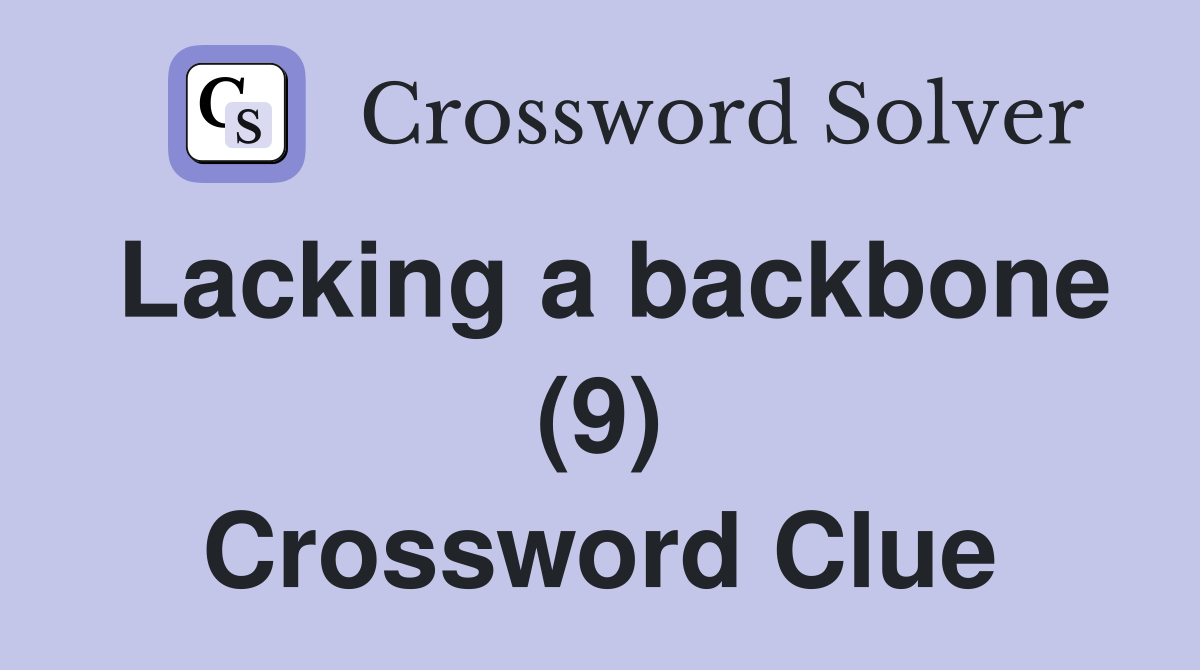 Lacking a backbone (9) Crossword Clue