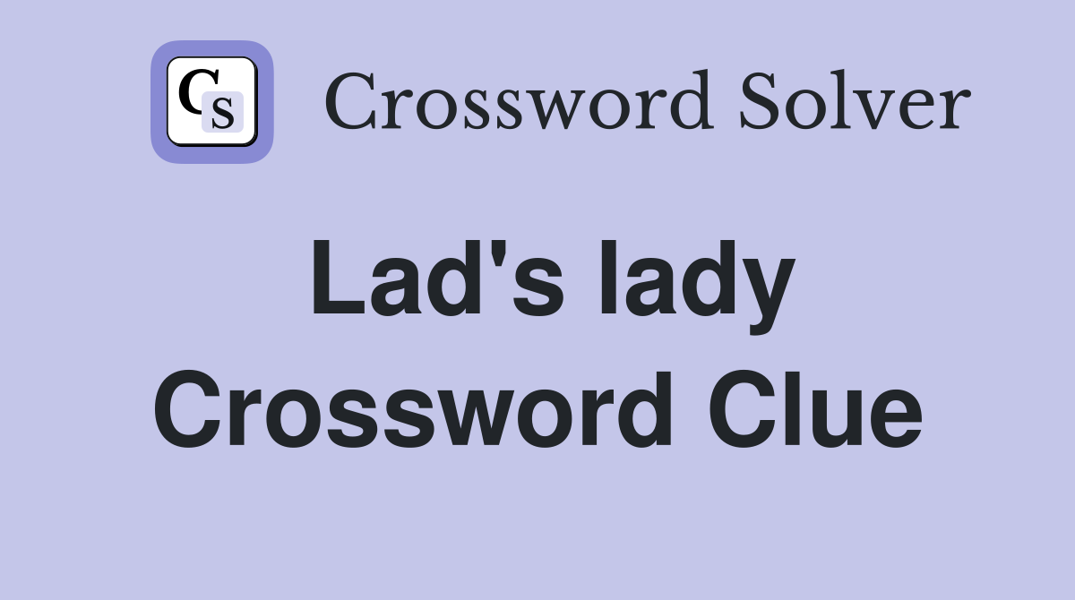 Lad's lady Crossword Clue
