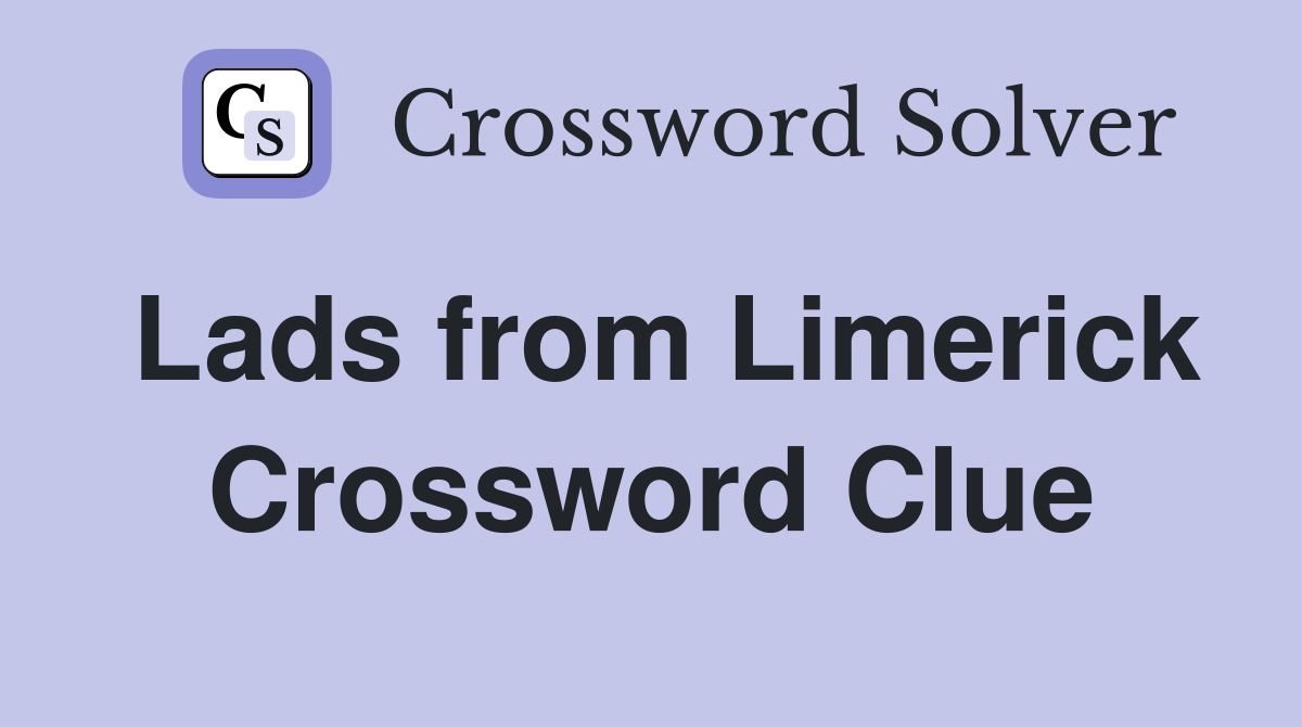 Lads from Limerick Crossword Clue