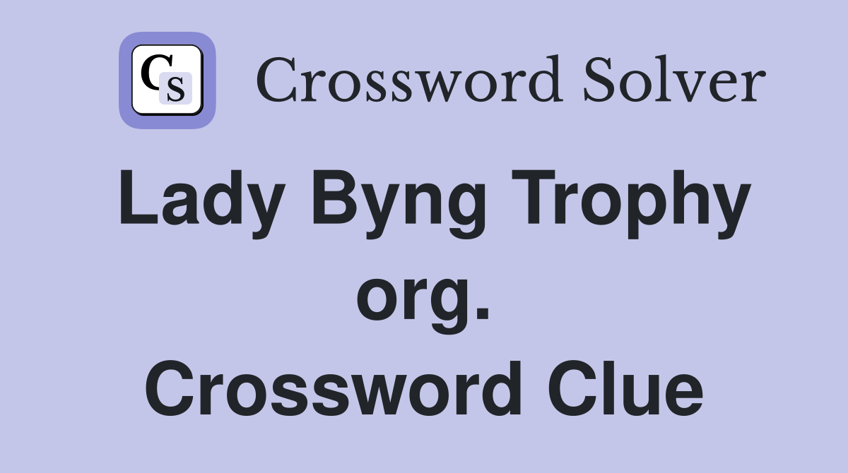 Lady Byng Trophy org. Crossword Clue
