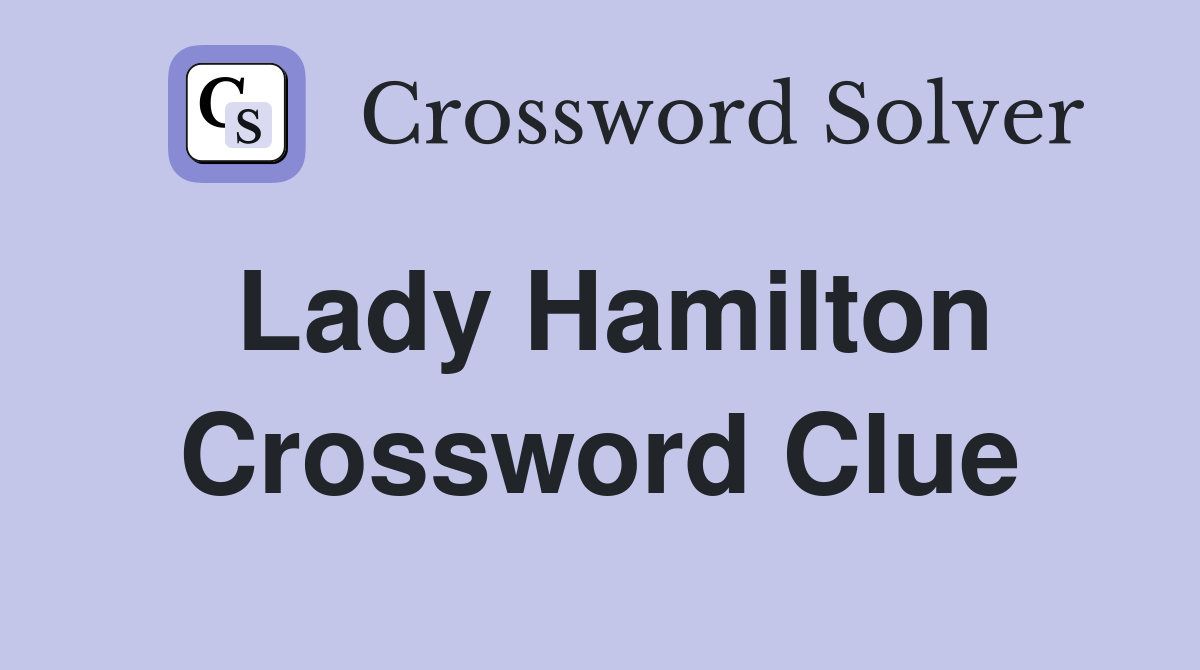 Lady Hamilton Crossword Clue