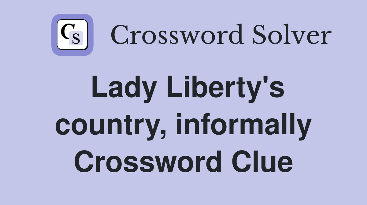 Lady Liberty's country, informally Crossword Clue