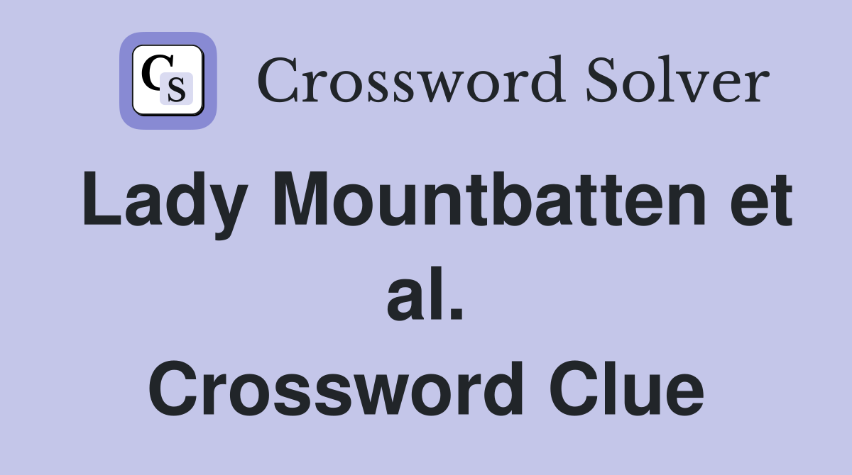 Lady Mountbatten et al. Crossword Clue