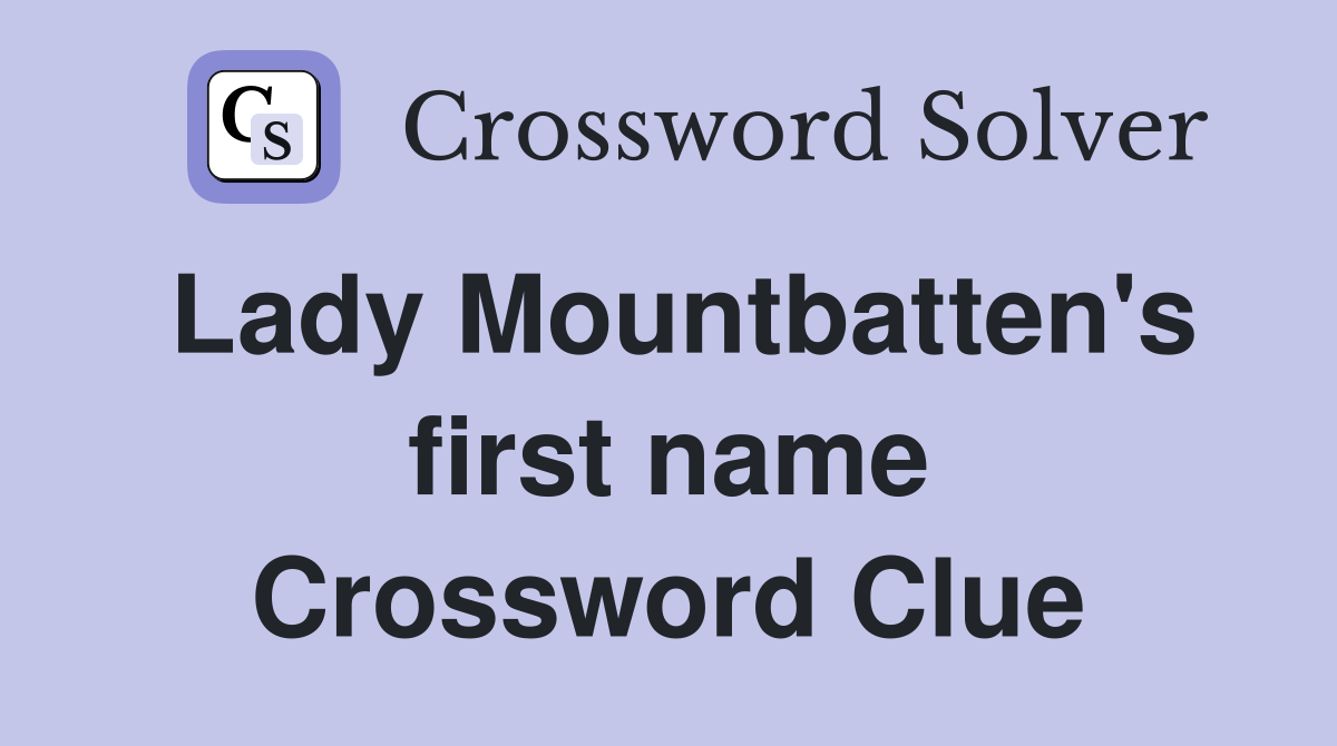 Lady Mountbatten's first name Crossword Clue