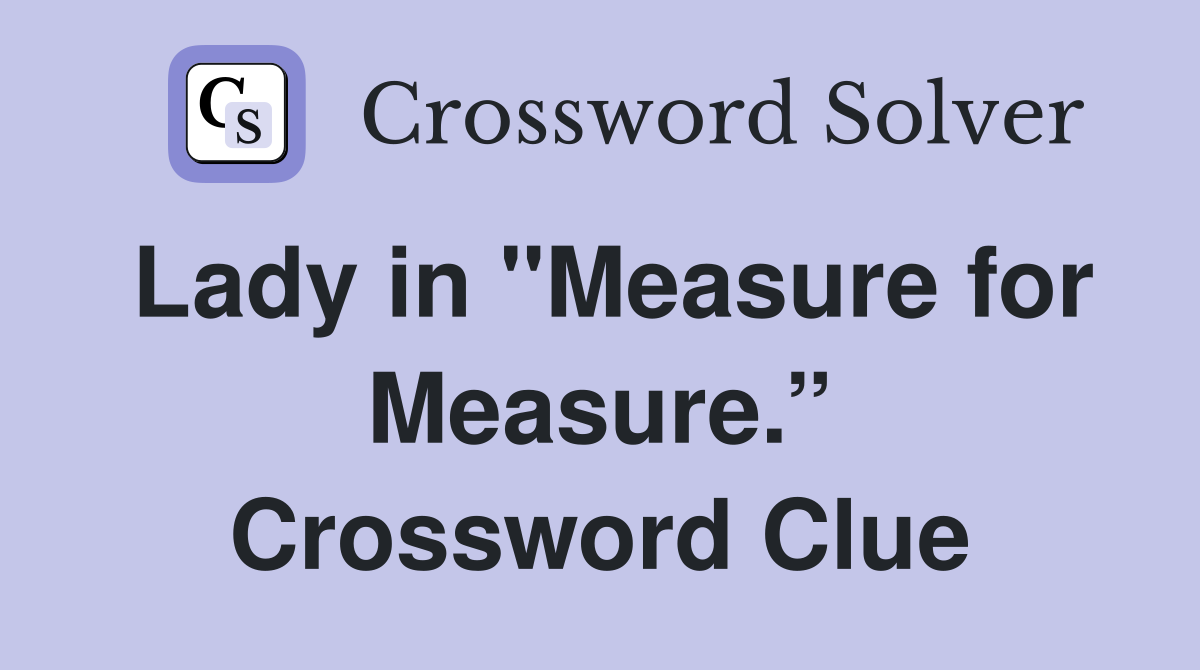 Lady in "Measure for Measure.” Crossword Clue
