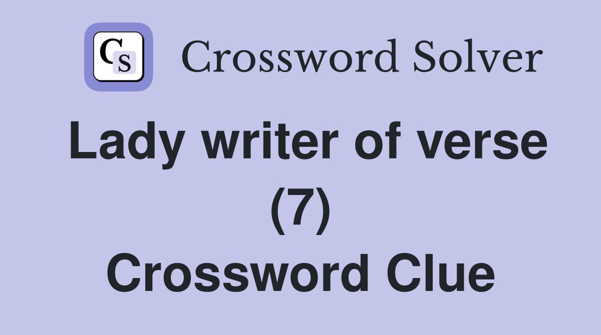 Lady writer of verse (7) Crossword Clue