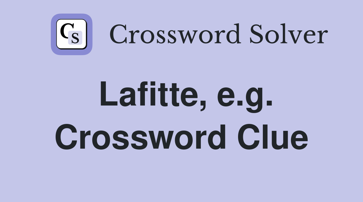 Lafitte, e.g. Crossword Clue
