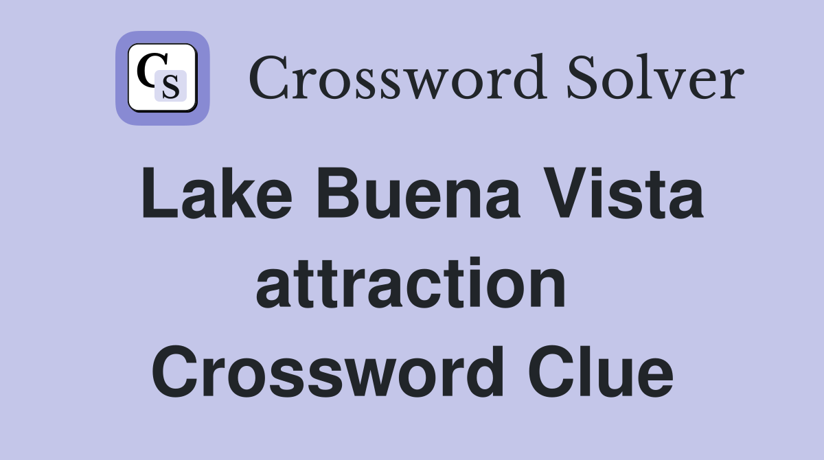 Lake Buena Vista attraction Crossword Clue