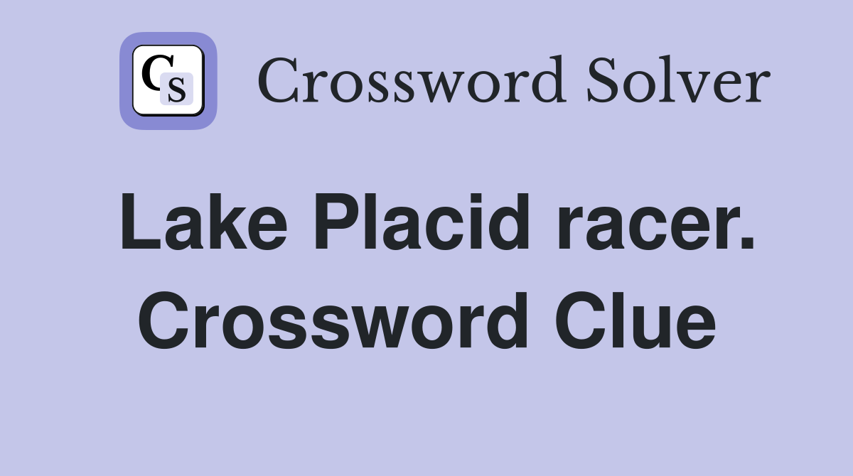 Lake Placid racer. Crossword Clue
