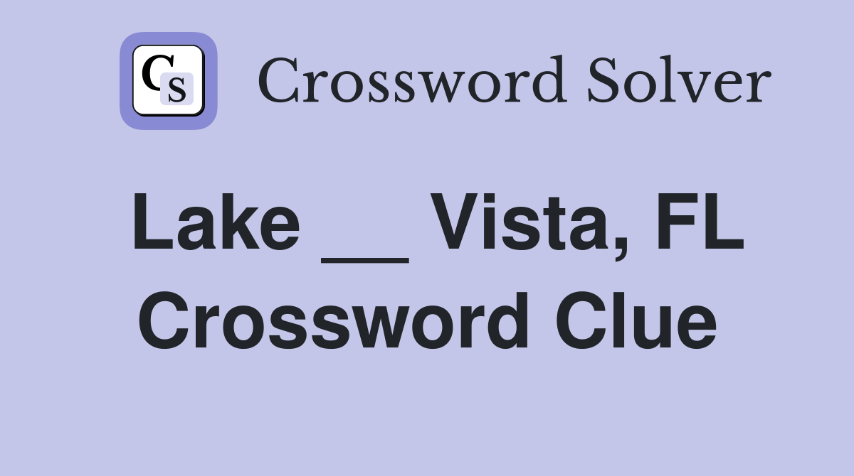 Lake __ Vista, FL Crossword Clue