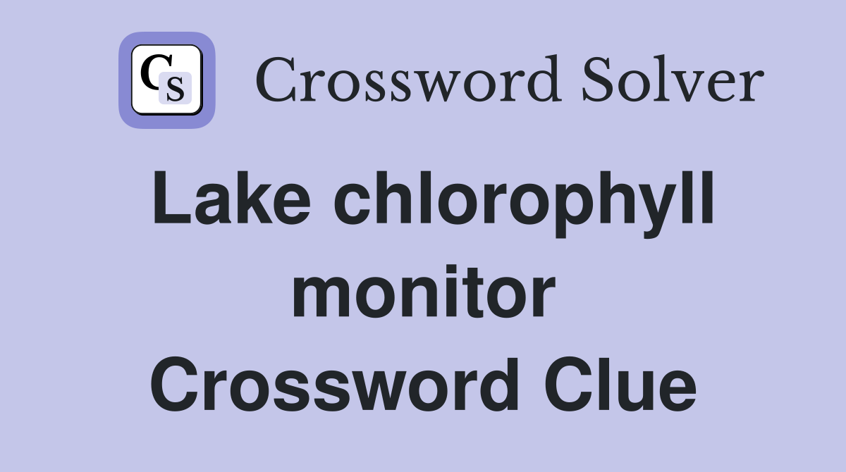 Lake chlorophyll monitor Crossword Clue